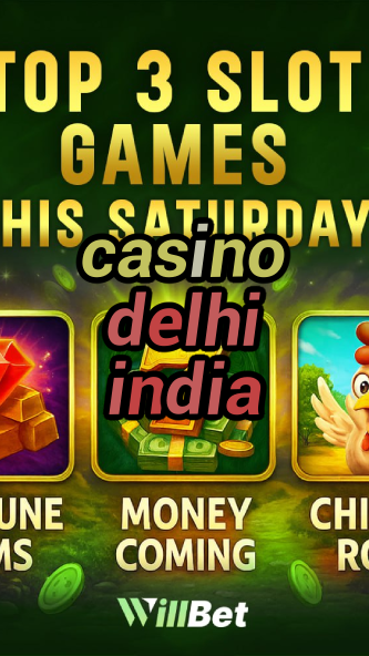 casino delhi india-buildcasinogames.igamblingorder.com