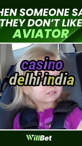 casino delhi india-buildcasinogames.igamblingorder.com